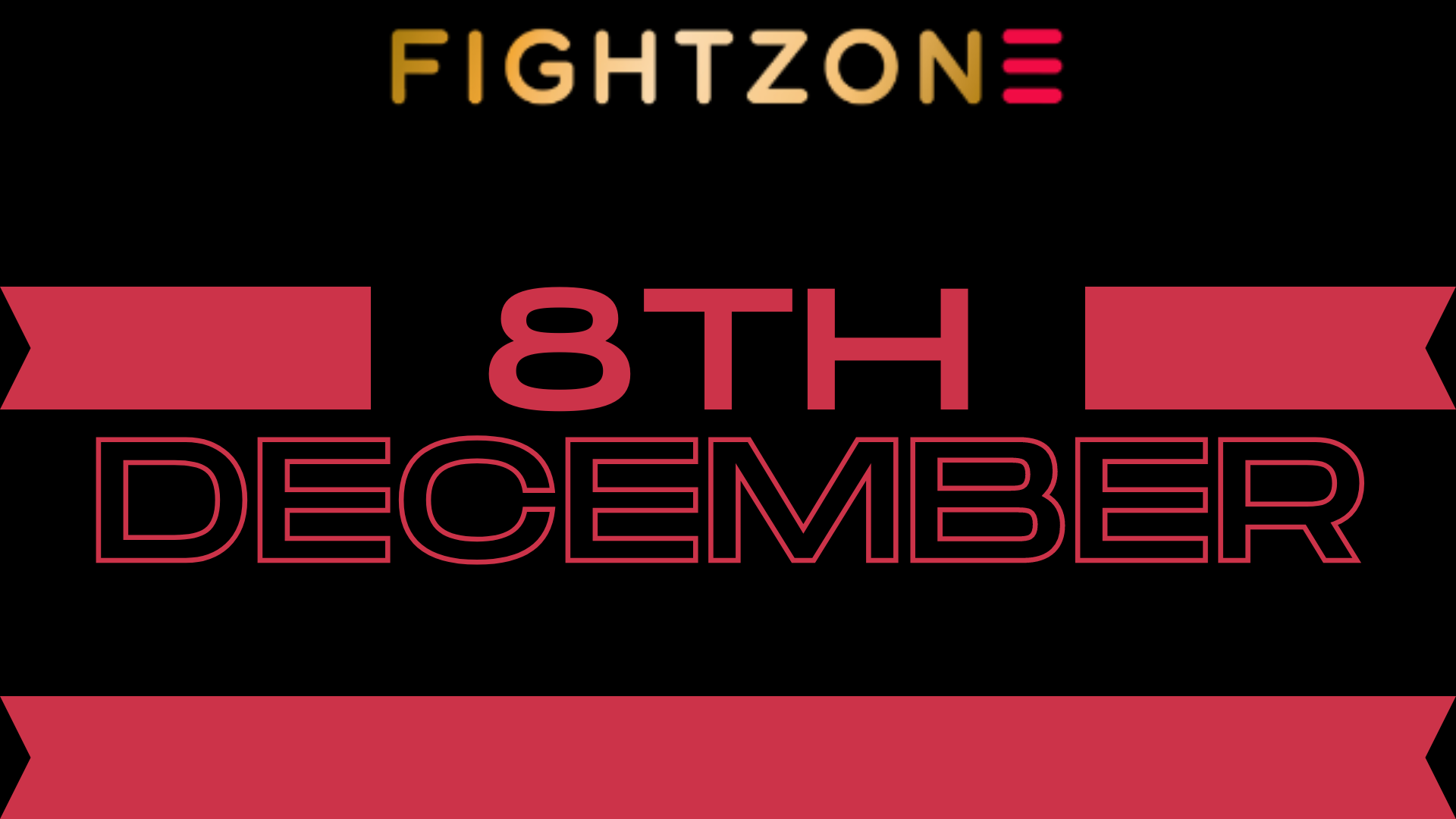 Fightzone promotion event 8th December graphic.